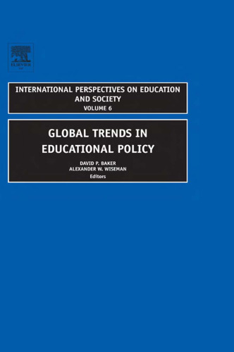 Global Trends in Educational Policy (International Perspectives on Education and Society, Vol. 6)