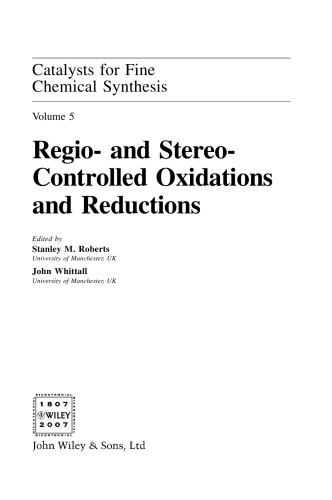 Catalysts for Fine Chemical Synthesis, Volume 5: Regio- and Stereo-Controlled Oxidations and Reductions', Publisher: