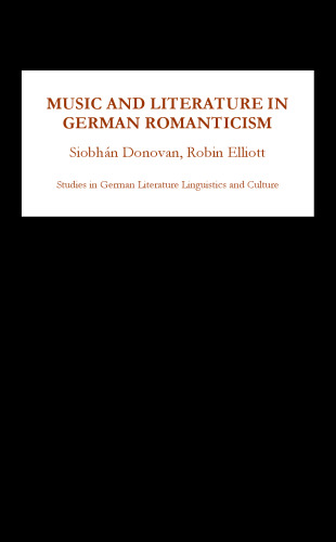 Music and Literature in German Romanticism (Studies in German Literature Linguistics and Culture)