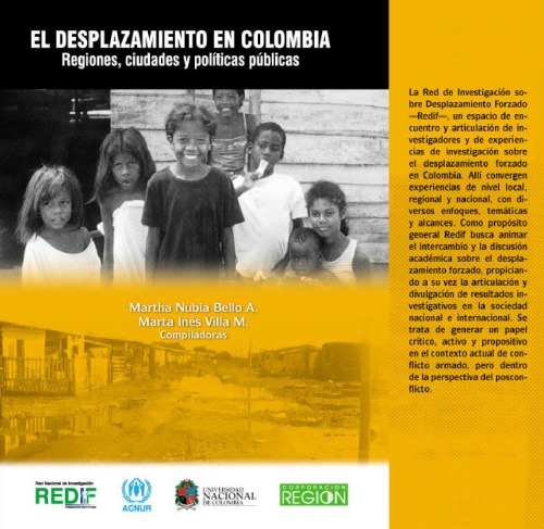 El desplazamiento en Colombia: Regiones, ciudades y politicas publicas