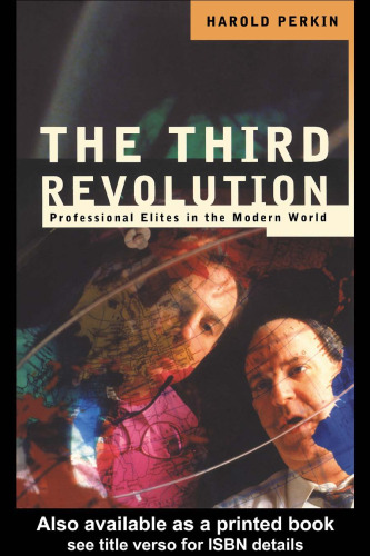 The Third Revolution: Professional Elites in the Modern World