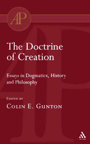The Doctrine of Creation: Essays in Dogmatics, History and Philosophy (Academic Paperback)