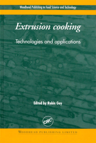 Extrusion Cooking: Technology and Applications