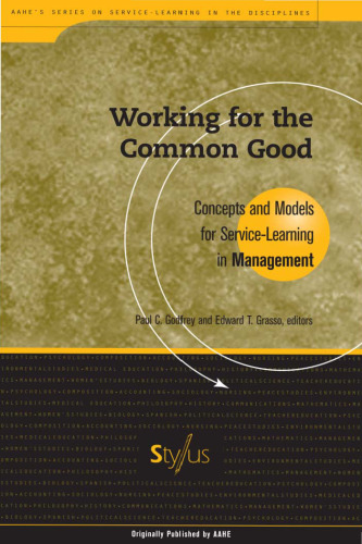 Working for the Common Good: Concepts and Models for Service Learning in Management (Service Learning in the Disciplines Series)