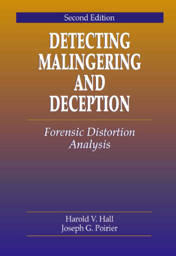 Detecting Malingering and Deception: Forensic Distortion Analysis, Second Edition