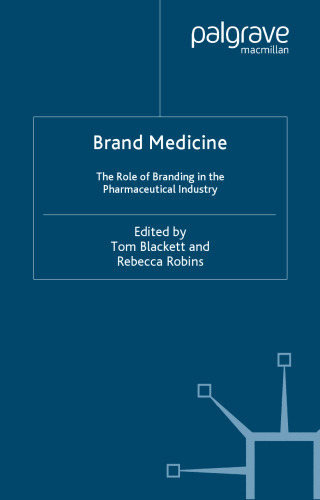 Brand Medicine: The Role of Branding in the Pharmaceutical Industry