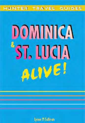 Dominica & St. Lucia Alive!  (Hunter Travel Guides)