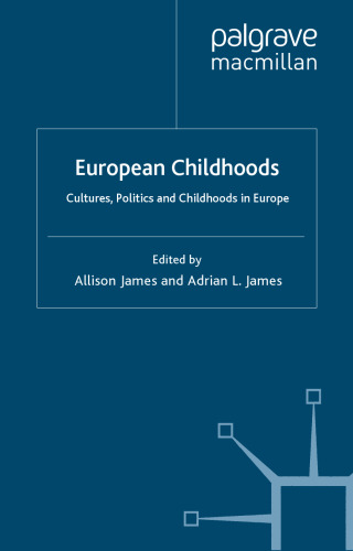 European Childhoods: Cultures, Politics and Participation