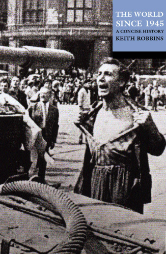 The World since 1945: A Concise History (Opus)