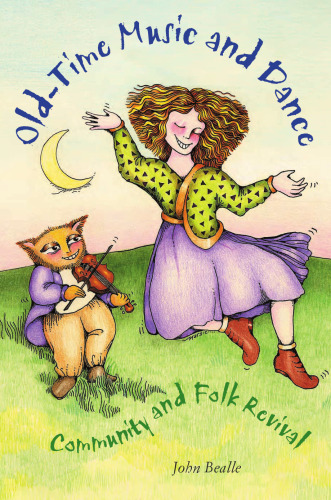 Old-time Music And Dance: Community And Folk Revival (Quarry Books)