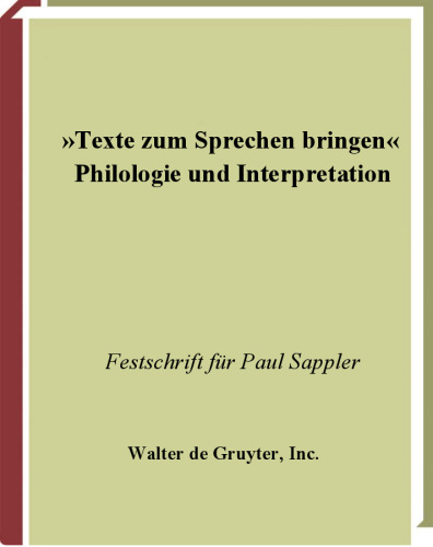 Texte zum Sprechen bringen: Philologie und Interpretation