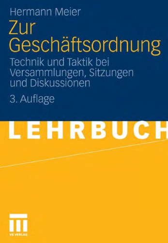 Zur Geschaftsordnung: Technik und Taktik bei Versammlungen, Sitzungen und Diskussionen