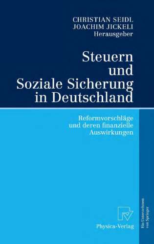Steuern und Soziale Sicherung in Deutschland: Reformvorschlage und deren finanzielle Auswirkungen