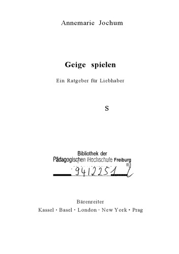 Geige spielen. Ein Ratgeber fur Liebhaber  GERMAN