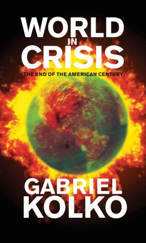 World in Crisis: the End of the American Century