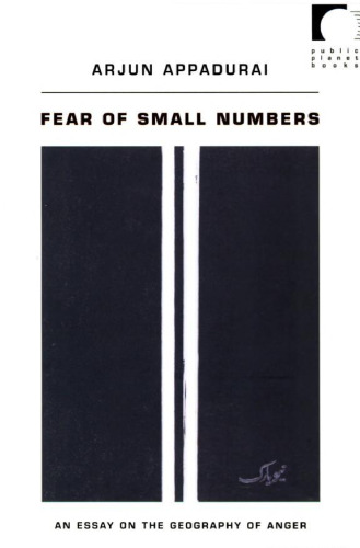 Fear of Small Numbers: An Essay on the Geography of Anger