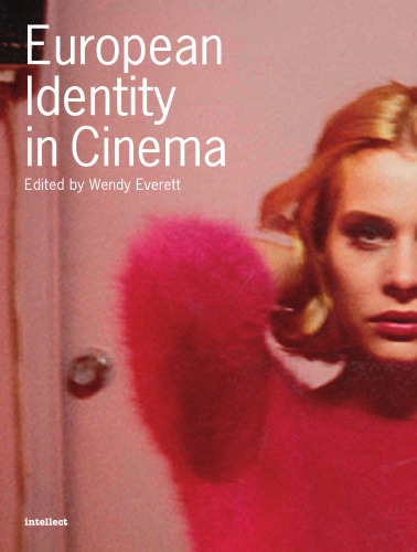 European Identity in Cinema (Intellect Books - Changing Media, Changing Europe)