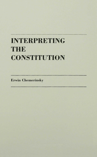 Interpreting the Constitution.