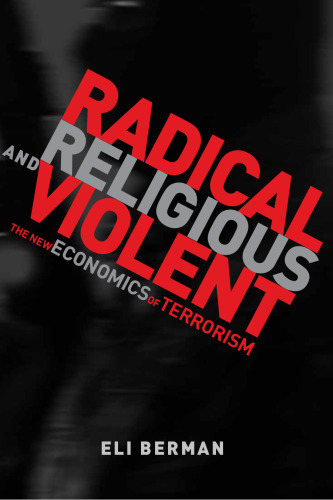 Radical, Religious, and Violent: The New Economics of Terrorism