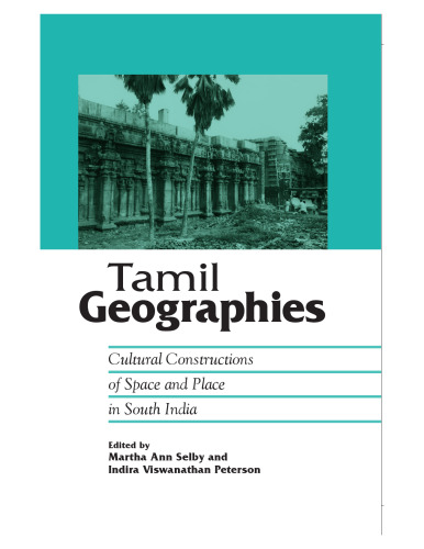 Tamil Geographies: Cultural Constructions of Space and Place in South India (S U N Y Series in Hindu Studies)