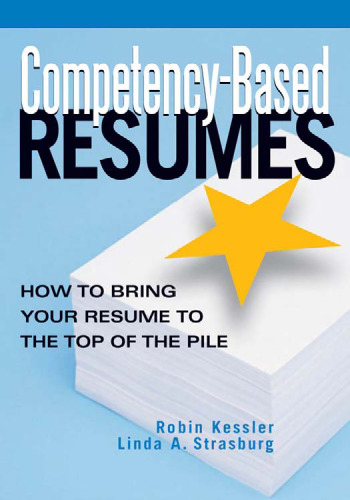 Competency-Based Resumes: How To Bring Your Resume To The Top Of The Pile