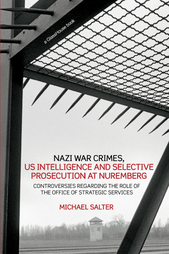 Nazi War Crimes: intelligence Agencies and Selective Legal Accountability