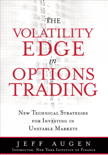 The Volatility Edge in Options Trading: New Technical Strategies for Investing in Unstable Markets