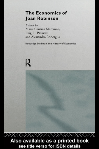 The Economics of Joan Robinson (Routledge Studies in the History of Economics, 5)