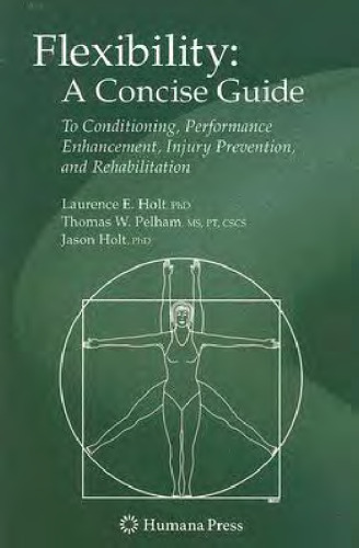 Flexibility: A Concise Guide: To Conditioning, Performance Enhancement, Injury Prevention, and Rehabilitation (Musculoskeletal Medicine)