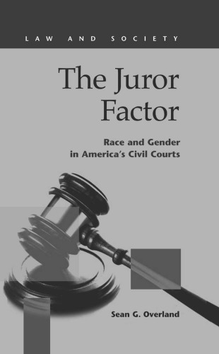 The Juror Factor: Race and Gender in America's Civil Courts (Law and Society) (Law and Society, Recent Scholarship)