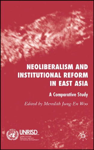 Neoliberalism and Institutional Reform in East Asia: A Comparative Study