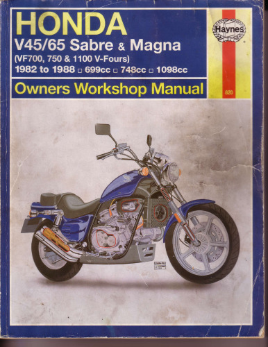 Honda V45 65 Sabre & Magna (VF700, 750 & 1100 V-Fours) 699cc, 748cc and 1098cc 1982-1988 Owners Workshop Manual (Haynes Manuals)