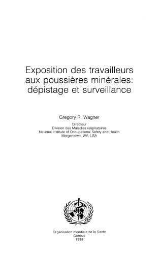 Exposition des travailleurs aux poussieres minerales : depistage et surveillance