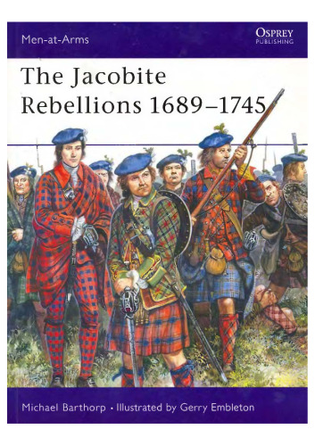 The Jacobite Rebellions 1689-1745 (Men-at-Arms)