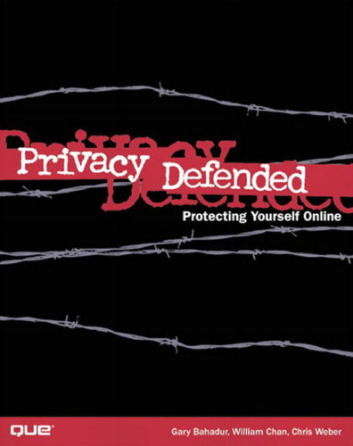 Privacy Defended: Protecting Yourself Online
