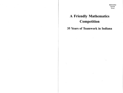 A Friendly Mathematics Competition: 35 Years of Teamwork in Indiana (Maa Problem Books Series)