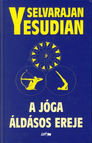 A joga aldasos ereje   Self-Reliance Through Yoga