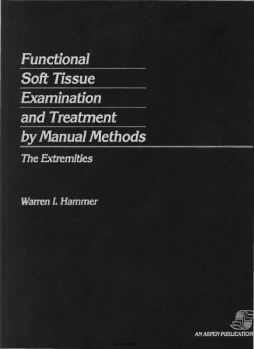 Functional Soft Tissue Examination and Treatment by Manual Methods: The Extremities