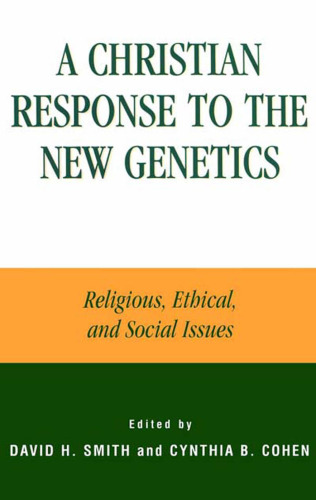 A Christian Response to the New Genetics: Religious, Ethical, and Social Issues