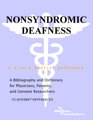 Nonsyndromic Deafness - A Bibliography and Dictionary for Physicians, Patients, and Genome Researchers