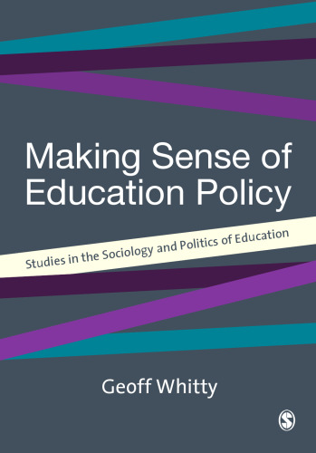 Making Senase of Education Policy: Studies in the Sociology and Politics of Education (1-Off)