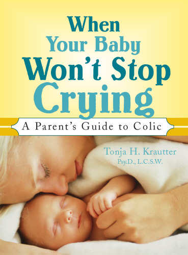 When Your Baby Won't Stop Crying: A Parent's Guide to Colic