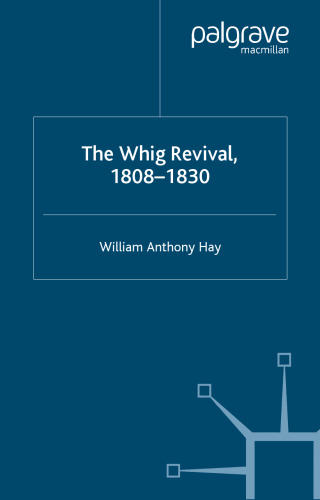 The Whig Revival: 1808-1830 (Studies in Modern History)