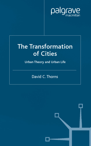 The Transformation of Cities: Urban Theory and Urban Life
