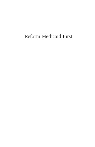 Reform Medicaid First: Laying the Foundation for National Health Care Reform