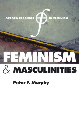 Feminism and Masculinities (Oxford Readings in Feminism)