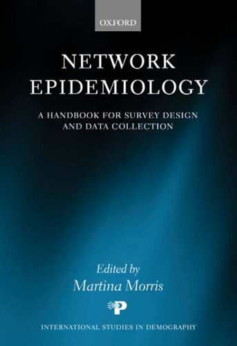 Network Epidemiology: A Handbook for Survey Design and Data Collection (International Studies in Demography)