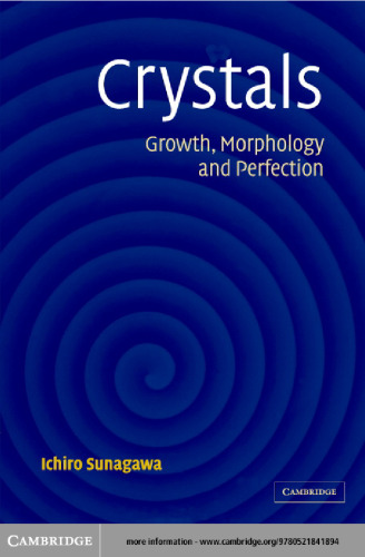 Crystals: Growth, Morphology, & Perfection
