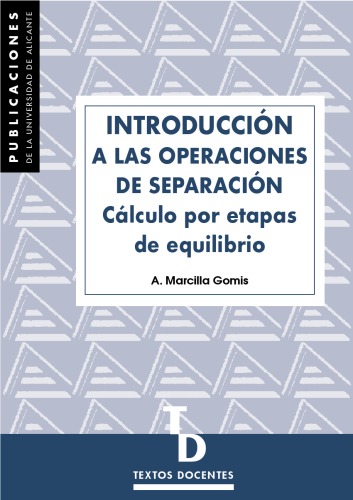 Introduccion a Las Operaciones de Separacion: calculo por etapas de equilibrio. (Spanish Edition)