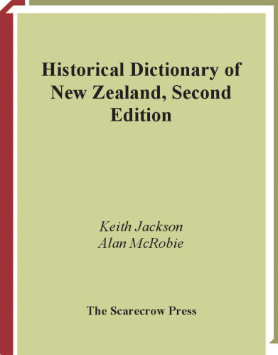 Historical Dictionary of New Zealand (Historical Dictionaries of Asia, Oceania, and the Middle East)